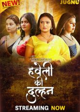 Haveli Ki Dulhan JugnuApp Adult Web Series