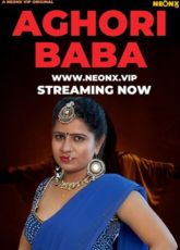 Aghori Baba Uncut NeonX Short Film