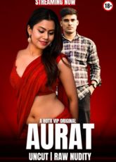 Aurat HotX Uncut Web Series