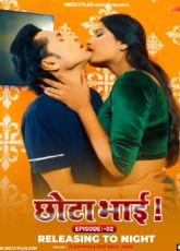 Chhota Bhai UncutPlus Ep1-2 Web Series