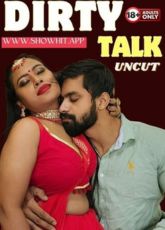 Dirty Talk Uncut ShowHit Short Film