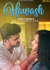 Hawas 2 Uncut Mojflix Ep2 Web Series