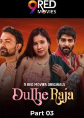 Dulhe Raja Part 3 9RedMovies Hot Web Series