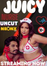 Juicy Nurse NeonX Uncut Web Series