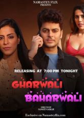 Gharwali Baharwali Namasteyflix Web Series