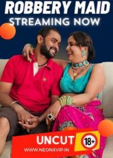 Robbery Maid NeonX Uncut Web Series