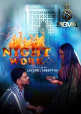 Night Work Sigmaseries Uncut Web Series