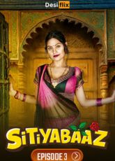 Sitiyabaaz DesiFlix Ep3 Web Series