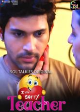 I Am Sorry Teacher Soltalkies Web Series