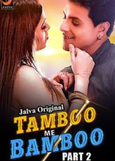 Tamboo Me Bamboo Part 2 Jalva Hindi Web Series