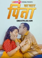 Pita Ka Pyar UncutPlus Ep1 Web Series
