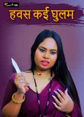 Hawas Kai Ghulam Uncut Web Series