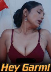 Hey Garmi Uncut Web Series