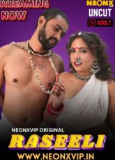 Raseeli NeonX Uncut Web Series