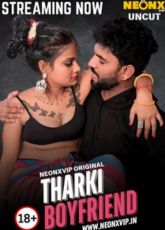 Tharki Boyfriend NeonX Uncut Web Series