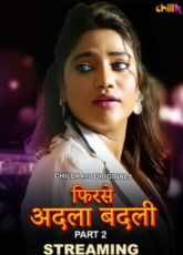 Phir se Adla Badli Part 2 ChillX Web Series